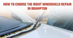 Read more about the article How to Choose the Right Windshield Repair in Brampton