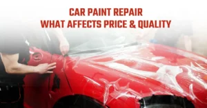 Read more about the article Car Paint Repair: What Affects Price & Quality