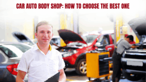 Read more about the article Car Auto Body Shop: How to Choose the Best One